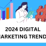 Marketing Trends to Watch Out for in [2024]