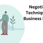 Negotiation Techniques for Business Success